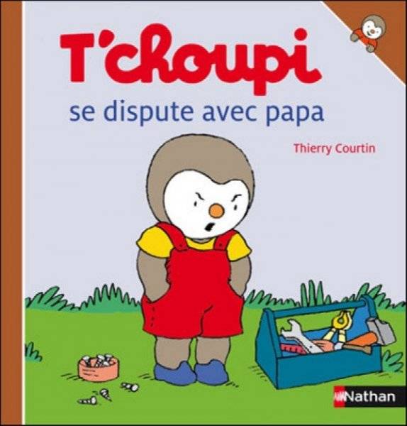 Nathan Livre Livre Tchoupi se Dispute avec Papa